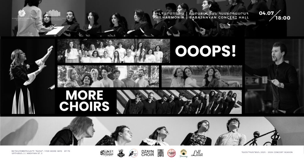 Ooops… More Choirs! Երգչախմբային․․․ Մե՜ծ երգչախմբային համերգ
